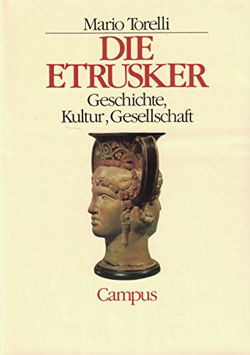 Imagen de archivo de Die Etrusker : Geschichte, Kultur, Gesellschaft a la venta por mneme