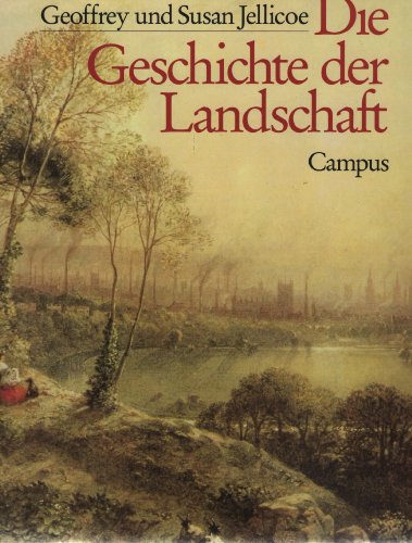 Stock image for Die Geschichte der Landschaft for sale by Versandantiquariat Felix Mcke