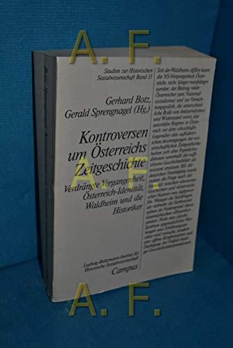 Stock image for Kontroversen um Osterreichs Zeitgeschichte: Verdrangte Vergangenheit, Osterreich-Identitat, Waldheim und die Historiker (Studien zur historischen Sozialwissenschaft) (German Edition) for sale by NightsendBooks