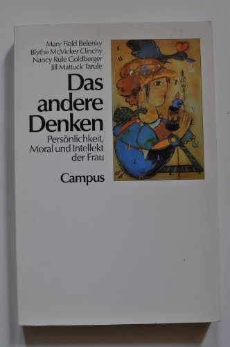 Stock image for Das andere Denken. Persnlichkeit, Moral und Intellekt der Frau. Aus dem Englischen von Nele Lw-Beer. for sale by Antiquariat Christoph Wilde