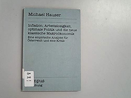 9783593341514: Inflation, Arbeitslosigkeit, optimale Politik und die neue klassische Makrokonomik. Eine empirische Analyse fr sterreich und eine Kritik