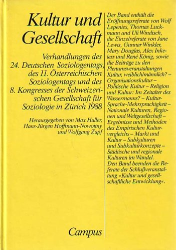 9783593341569: Kultur und Gesellschaft: Verhandlungen des 24. Deutschen Soziologentags, des 11. Österreichischen Soziologentags und des 8. Kongress der ... Soziologie in Zürich 1988 (German Edition)
