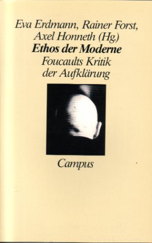 Beispielbild fr Ethos der Moderne: Foucaults Kritik der Aufklrung von Eva Erdmann Romanistische Literaturwissenschaft Universitt Erfurt, Prof. Dr. Rainer Forst Professor Institut fr Politikwissenschaft Universitt Frankfurt/M Kontexte der Gerechtigkeit Politische Philosophie jenseits von Liberalismus und Kommunitarismus, Prof. Axel Honneth Professor fr Sozialphilosophie Universitt Frankfurt Columbia University Direktor Institut fr Sozialforschung rankfurt IfS Ethos der Moderne franzsischer Denker des 20. Jahrhunderts Kritiker der Aufklrung Gegner der Moralphilosophie Vertreter einer antiken Ethikkonzeption Zerstrer des Subjekts Philosoph der Subjektivitt dekonstruktiver Theoretiker der Kunst Analyse der Gegenwart und ihrer Geschichte Ungeduld der Freiheit Aufklrung Moralphilosophie Aufklrung Politische Philosophie Sozialphilosophie Politikwissenschaft franzsischer Denker Philosoph Foucault Foucault, einer der herausragenden franzsischen Denker des 20. Jahrhunderts, lt sich charakterisi zum Verkauf von BUCHSERVICE / ANTIQUARIAT Lars Lutzer