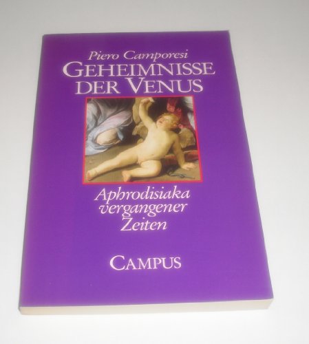 Stock image for Geheimnisse der Venus Aphrodisiaka vergangener Zeiten for sale by ThriftBooks-Dallas