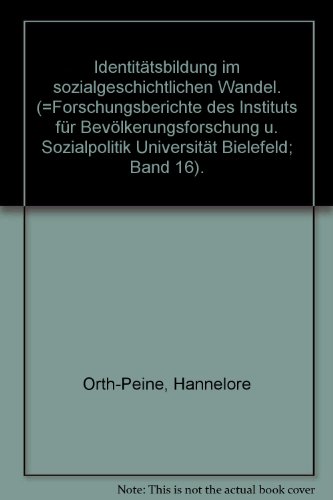 9783593343884: Identitätsbildung im sozialgeschichtlichen Wandel (Forschungsberichte des Instituts für Bevölkerungsforschung und Sozialpolitik) (German Edition)