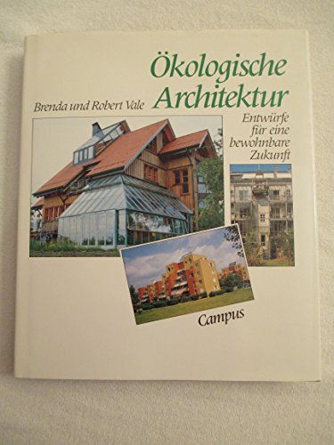 Beispielbild fr kologische architektur. entwrfe fr eine bewohnbare zukunft. zum Verkauf von alt-saarbrcker antiquariat g.w.melling