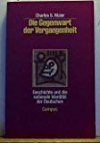 9783593345239: Die Gegenwart der Vergangenheit. Geschichte und nationale Identitt der Deutschen (Livre en allemand