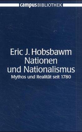 Nationen und Nationalismus: Mythos und Realität seit 1780 - Unknown Author