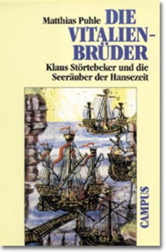 Beispielbild fr Die Vitalienbrder: Klaus Strtebeker und die Seeruber der Hansezeit zum Verkauf von text + tne