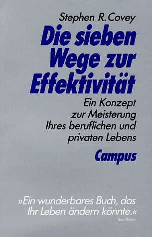 9783593346014: Die Sieben Wege Zur Effektivitt: Ein Konzept Zur Meisterung Ihres Beruflichen Und Privaten Lebens