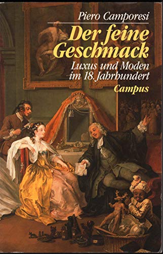 Stock image for Der feine Geschmack. Luxus und Moden im 18. Jahrhundert for sale by medimops