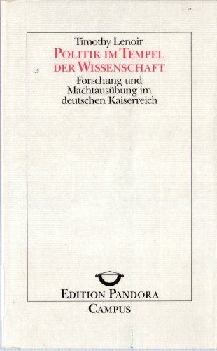 Stock image for Politik im Tempel der Wissenschaft: Forschung und Machtausbung im deutschen Kaiserreich (Edition Pandora) for sale by medimops