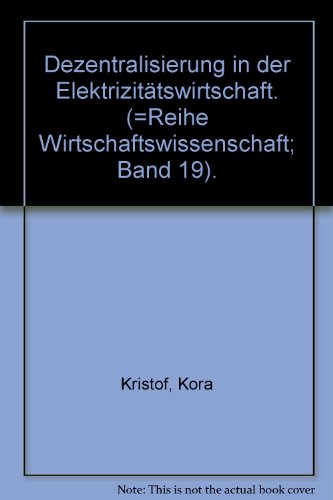 Imagen de archivo de Dezentralisierung in der Elektrizittswirtschaft (Wirtschaftswissenschaft) a la venta por Buchmarie