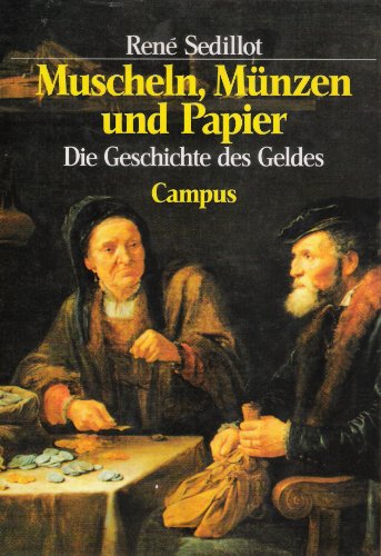 Muscheln, Münzen und Papier. Die Geschichte des Geldes.