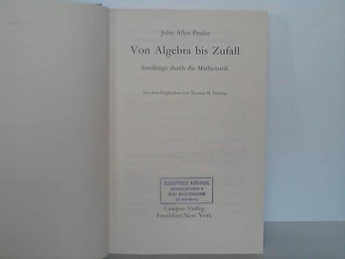 Beispielbild fr Von Algebra bis Zufall: Streifzge durch die Mathematik zum Verkauf von medimops