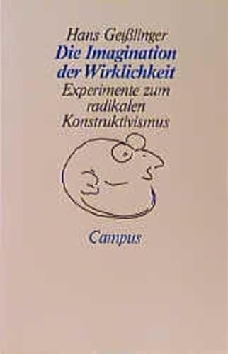 Imagen de archivo de Die Imagination der Wirklichkeit: Experimente zum radikalen Konstruktivismus a la venta por medimops