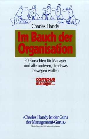 - Im Bauch der Organisation. 20 Einsichten für Manager.