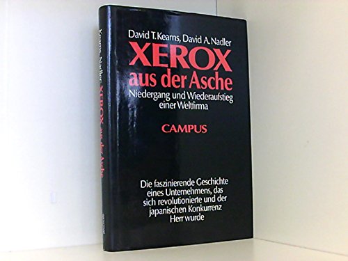 Xerox aus der Asche. Niedergang und Wiederaufstieg einer Weltfirma