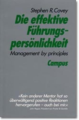 Die effektive FÃ¼hrungspersÃ¶nlichkeit. Management by principles. (9783593348209) by Covey, Stephen R.; Buehler, Maria