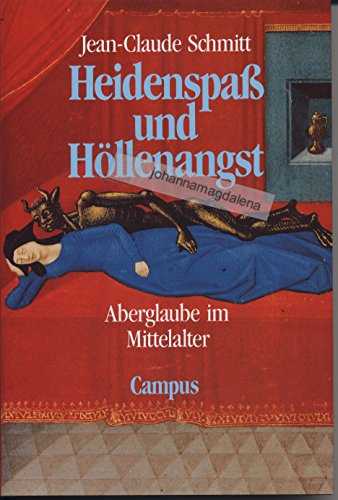 Heidenspass Und Hollenangst (9783593348339) by Schmitt, Jean Claude
