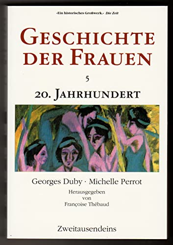 Geschichte der Frauen, 5 Bde., Bd.5, 20. Jahrhundert (9783593349145) by Duby, Georges; Perrot, Michelle; Thebaud, Francoise