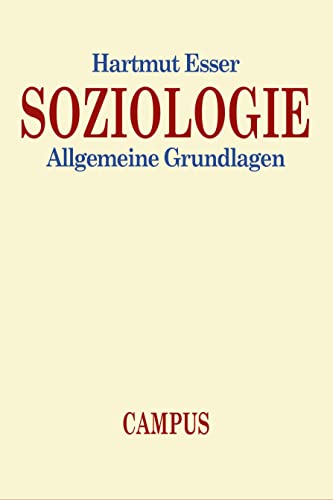 Soziologie : Allgemeine Grundlagen - Hartmut Esser