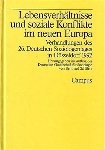 9783593349657: Lebensverhaltnisse und soziale Konflikte im neuen Europa: Verhandlungen des 26. Deutschen Soziologentages in Dusseldorf 1992