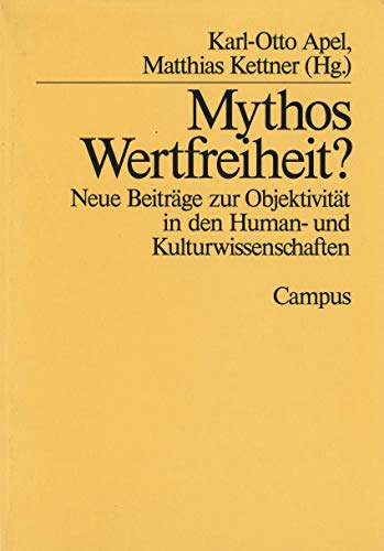 Beispielbild fr Mythos Wertfreiheit: Neue Beitrage Zur Objektivitat in Den Human- Und Kulturwissenschaften zum Verkauf von Moe's Books