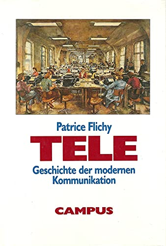 9783593350110: Tele: Geschichte der modernen Kommunikation