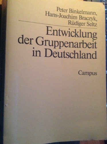 9783593350158: Entwicklung der Gruppenarbeit in Deutschland: Stand und Perspektiven : Beitra?ge und Ergebnisse zur gleichlautenden Arbeitskonferenz am 25. und 26. Ma?rz 1993 in Mannheim (German Edition) [Jan 01, 1993] Unknown