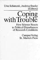 Stock image for Coping with Trouble: How Science Reacts to Political Disturbances of Research Conditions (Schriften aus dem MPI fr Gesellschaftsforschung) for sale by medimops
