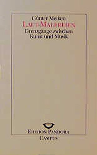 Stock image for Laut-Malereien: Grenzgnge zwischen Kunst und Musik (Edition Pandora) for sale by medimops