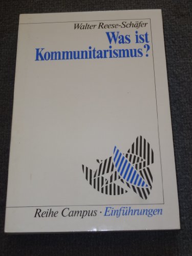 Was ist Kommunitarismus? (Reihe Campus) (German Edition) (9783593350561) by Reese-SchaÌˆfer, Walter