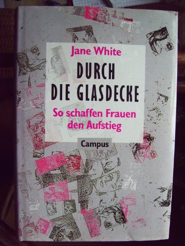 Beispielbild fr Durch die Glasdecke. So schaffen Frauen den Aufstieg zum Verkauf von medimops