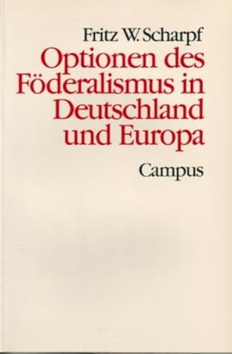 Optionen des Föderalismus in Deutschland und Europa,