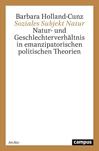 9783593350936: Soziales Subjekt Natur: Natur- und Geschlechterverhltnis in emanzipatorischen politischen Theorien