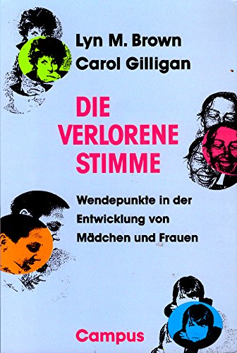 Beispielbild fr Die verlorene Stimme. Wendepunkte in der Entwicklung von Mdchen und Frauen. Originaltitel: "Meeting at the Crossroads". Aus dem Englischen von Dorothea Thieleke und Wolfgang Fuchs. zum Verkauf von Antiquariat Dr. Josef Anker