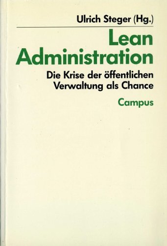 Stock image for Lean-Administration : Die Krise der ffentlichen Verwaltung als Chance. Haniel-Stiftung : Schriftenreihe Band 7. for sale by Antiquariat KAMAS