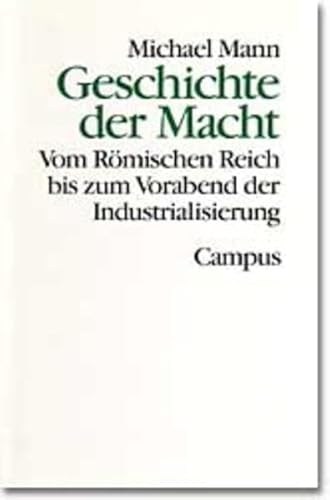 Geschichte der Macht, 3 Bde. in 4 Tl-Bdn., Bd.2, Vom Römischen Reich bis zum Vorabend der Industrialisierung - Mann, Michael