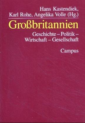 Imagen de archivo de Grobritannien - Geschichte, Politik, Wirtschaft, Gesellschaft a la venta por Storisende Versandbuchhandlung