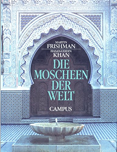 Beispielbild fr Die Moscheen der Welt. Aus dem Engl. von Klaus Binder und Jeremy Gaines zum Verkauf von Antiquariat Buchhandel Daniel Viertel