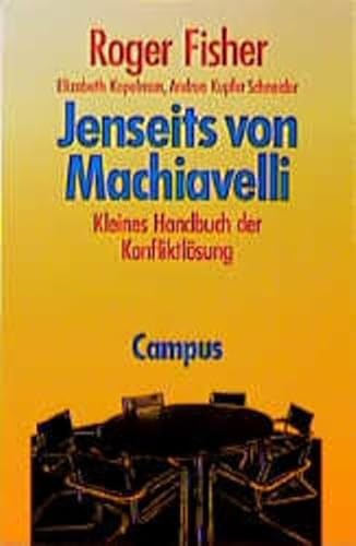 9783593352565: Jenseits von Machiavelli. Kleines Handbuch der Konfliktlsung
