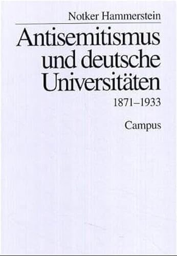 Antisemitismus und deutsche UniversitaÌˆten: 1871-1933 (German Edition) (9783593352831) by Hammerstein, Notker