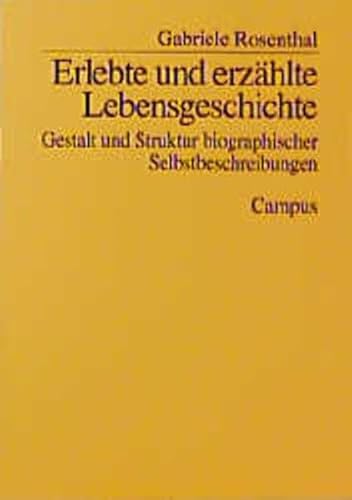 Beispielbild fr Erlebte und erzhlte Lebensgeschichte: Gestalt und Struktur biographischer Selbstbeschreibungen zum Verkauf von medimops