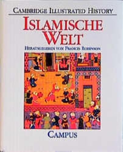 Imagen de archivo de Islamische Welt: Eine illustrierte Geschichte. a la venta por INGARDIO