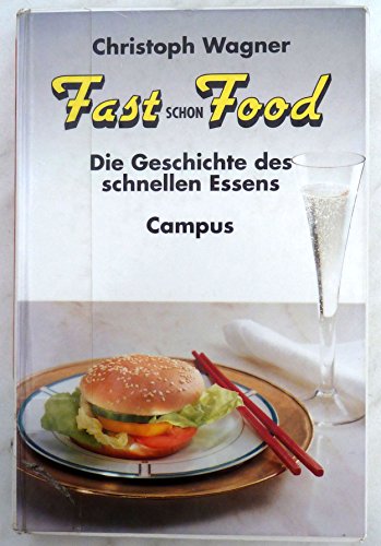 9783593353463: Fast schon Food. Die Geschichte des schnellen Essens.