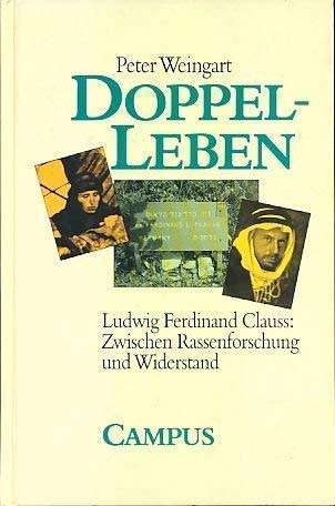 9783593353548: Doppel-Leben. Ludwig Ferdinand Clauss: zwischen Rassenforschung und Widerstand