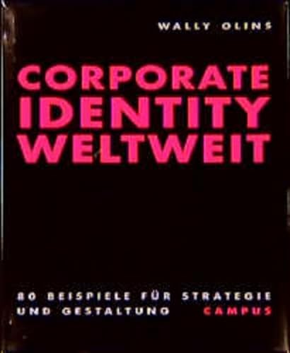 9783593353708: Corporate Identity weltweit: 80 Beispiele fr Strategie und Gestaltung