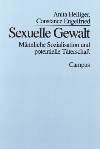 Stock image for Sexuelle Gewalt: Mnnliche Sozialisation und potentielle Tterschaft for sale by medimops