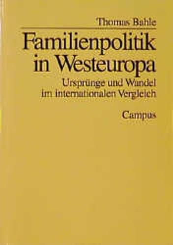 9783593354019: Familienpolitik in Westeuropa: Ursprnge und Wandel im internationalen Vergleich